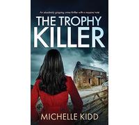 THE TROPHY KILLER an absolutely gripping crime thriller with a massive twist: 2 (Di Nicki Hardcastle Mysteries)