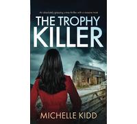 THE TROPHY KILLER an absolutely gripping crime thriller with a massive twist (DI Nicki Hardcastle mysteries)