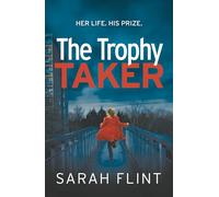 The Trophy Taker: 2 (DC Charlotte Stafford Series)