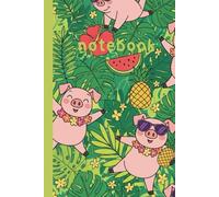 The Tropical Pig Fiesta Notebook: Sunshine, Swine, and Good Times: A Lined Journal for Your Funniest Thoughts