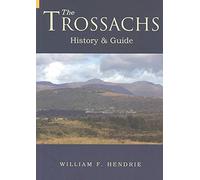 The Trossachs: History & Guide