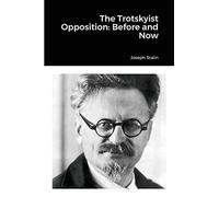 The Trotskyist Opposition: Before and Now
