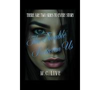 The Trouble Between Us (Swallow Hills Series)