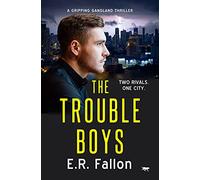 The Trouble Boys: a gripping gangland thriller (The Trouble Series)