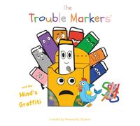 The Trouble Markers: Mind's Graffiti