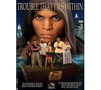 The Trouble That Lies Within