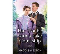 The Trouble With A Fake Courtship