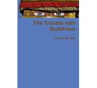 The Trouble with Buddhism