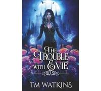 The Trouble with Evie: 1 (The Hades Series)