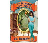 The Trouble With Fairies: Volume 1 (Peace & Prosperity)