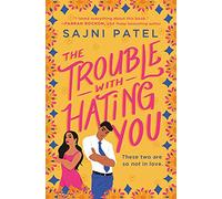The Trouble with Hating You