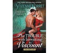 The Trouble With Inventing A Viscount: A Novel: 2 (The Liars' Club, 2)