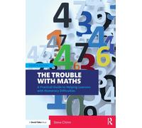 The Trouble with Maths : A Practical Guide to Helping Learners with Numeracy Difficulties
