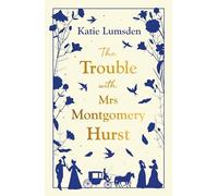 The Trouble With Mrs Montgomery Hurst