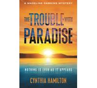 The Trouble with Paradise: 4 (Madeline Dawkins Mystery)