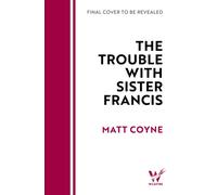 The Trouble With Sister Francis