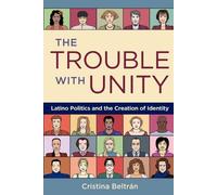 The Trouble with Unity by Cristina Beltran - 9780195375916