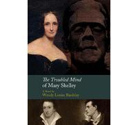 The Troubled Mind of Mary Shelley: A Novel