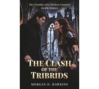 The Troubles of a Modern Vampire: The Clash of the Tribrids