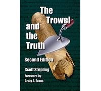 The Trowel and the Truth: A Guide to Field Archaeology in the Holy Land
