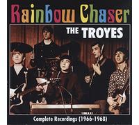 The Troyes - Rainbow Chaser: Complete Recordings 1966-1968
