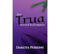 The Trua: Beyond Redemption (2)