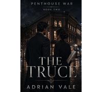 The Truce: A Steamy Billionaire Workplace Romance with Enemies to Lovers Tension, Forced Proximity, Business Deals and Slow Burn Heat: 2 (Penthouse War)