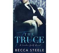 The Truce: An Enemies to Lovers Office Romance: 2 (London Suits)