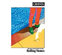 The True Adventures of The Rolling Stones (Granta: The Magazine of New Writing)