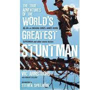 The True Adventures of the World's Greatest Stuntman