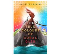 The True Colours of Coral Glen