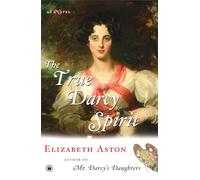 The True Darcy Spirit: A Novel