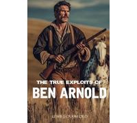 The True Exploits of Ben Arnold (Annotated)