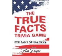 The True Facts Trivia Game: for Fans of Fox News