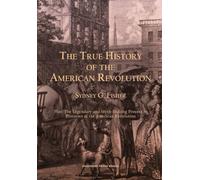 The True History of the American Revolution (Rpb History Project)
