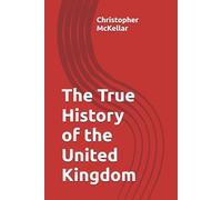 The True History of the United Kingdom