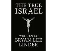 The True Israel (The True Way Trilogy)