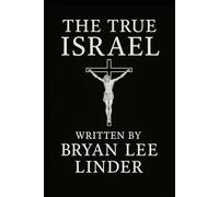 The True Israel (The True Way Trilogy)