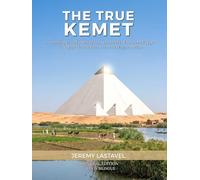 The True Kemet: A stunning visual journey into the heart of Ancient Egypt | Un voyage visuel inédit au cœur de l'Égypte antique (L'Écho des Siècles)