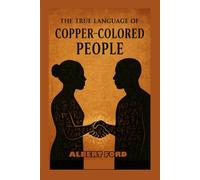 The True Language Of Copper Color People