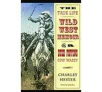The True Life Wild West Memoir of a Bush-Popping Cow Waddy
