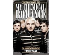 The True Lives of My Chemical Romance