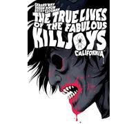 The True Lives Of The Fabulous Killjoys: California Library Edition