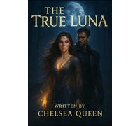The True Luna (Werewolf World)