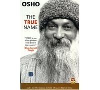 The True Name: Written by Osho, 2007 Edition, Publisher: Hind Pocket Books,India [Paperback]