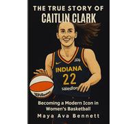 THE TRUE STORY OF CAITLIN CLARK: Becoming a Modern Icon in Women’s Basketball