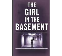 The True story of Girl in the Basement