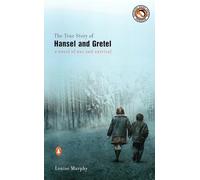 The True Story of Hansel and Gretel