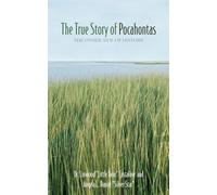 The True Story of Pocahontas: The Other Side of History