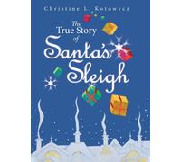 The True Story of Santa's Sleigh